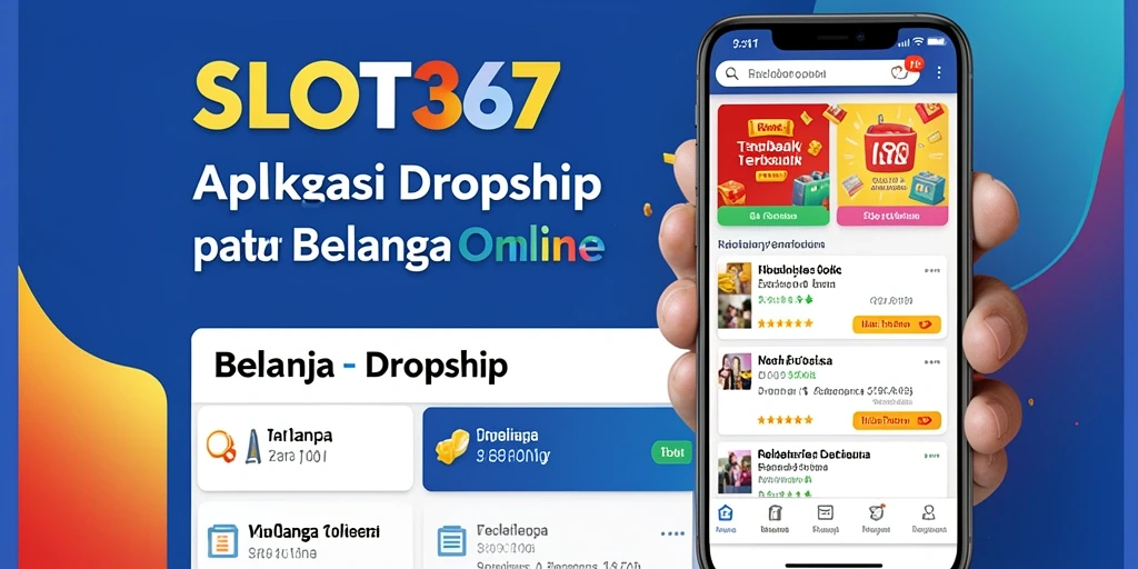 Antarmuka SLOT367 menampilkan pilihan produk Dropship yang menarik dan mudah diakses.